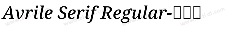 Avrile Serif Regular字体转换
